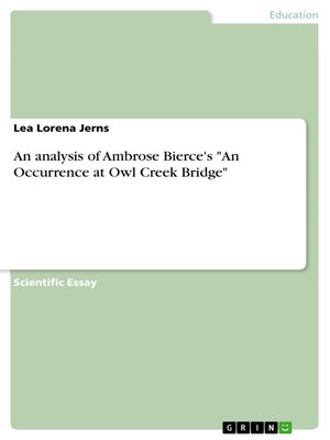 cover image of An analysis of Ambrose Bierce's "An Occurrence at Owl Creek Bridge"